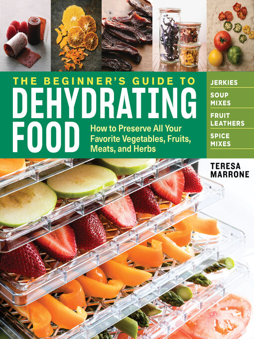 Title details for The Beginner's Guide to Dehydrating Food by Teresa Marrone - Wait list